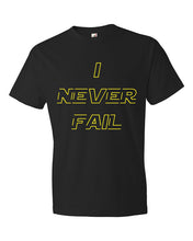 I NEVER FAIL Short sleeve t-shirt