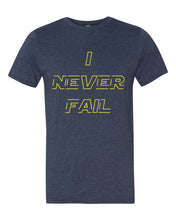I NEVER FAIL Short sleeve t-shirt