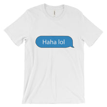 Haha lol Unisex short sleeve t-shirt