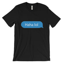 Haha lol Unisex short sleeve t-shirt