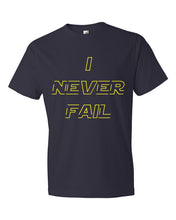 I NEVER FAIL Short sleeve t-shirt