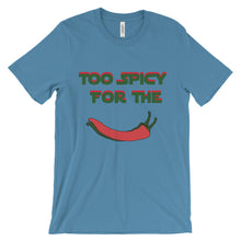 Too Spicy For The Pepper short sleeve t-shirt