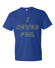 I NEVER FAIL Short sleeve t-shirt